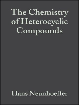 cover image of The Chemistry of Heterocyclic Compounds, Chemistry of 1 2 3-Triazines and 1 2 4-Triazines, Tetrazines, and Pentazin